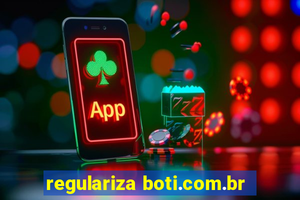 regulariza boti.com.br